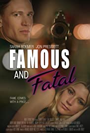 ดูหนังออนไลน์ Famous and Fatal (2019) ชื่อเสียงและอันตราย