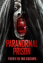 ดูหนังออนไลน์ฟรี Paranormal Prison (2021) เรือนจำอาถรรพณ์